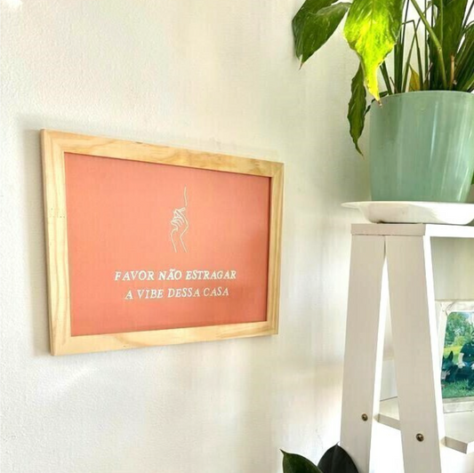 Quadro "Favor não estragar a vibe"